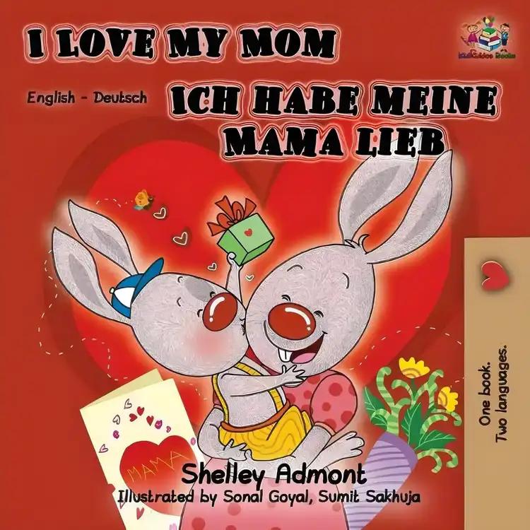 I Love My Mom Ich habe meine Mama lieb