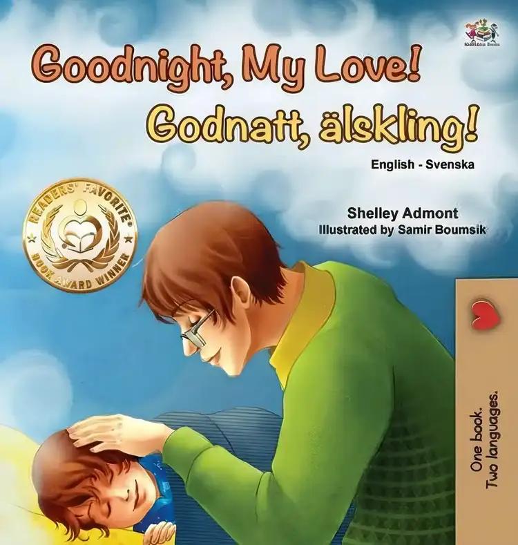 Goodnight, My Love! (English Swedish Bilingual Children's Book)