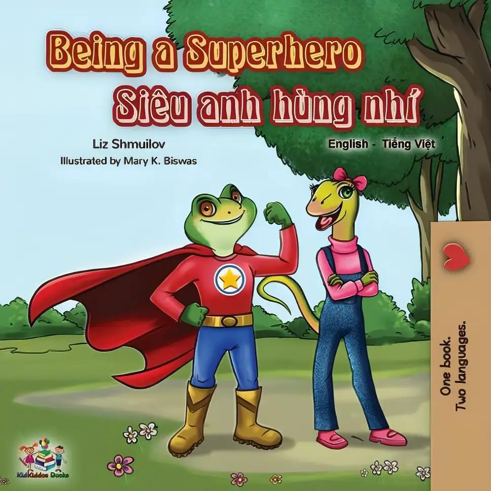 Being a Superhero (English Vietnamese Bilingual Book)