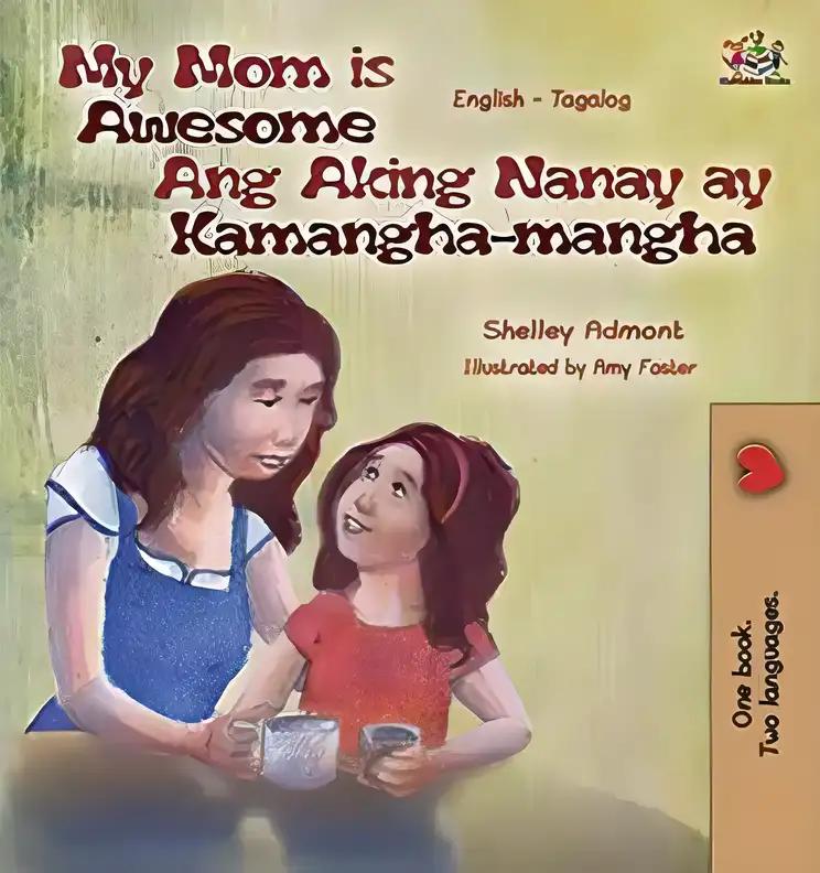 My Mom is Awesome / Ang Aking Nanay ay Kamangha-mangha