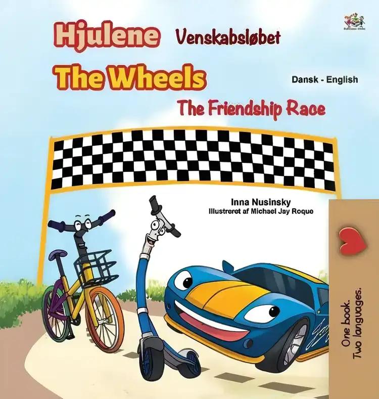 The Wheels - The Friendship Race (Danish English Bilingual Children's Books)