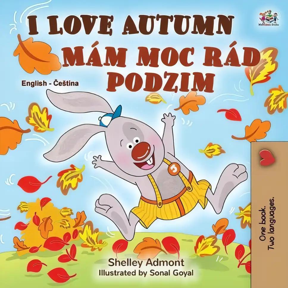 I Love Autumn (English Czech Bilingual Book for Kids)