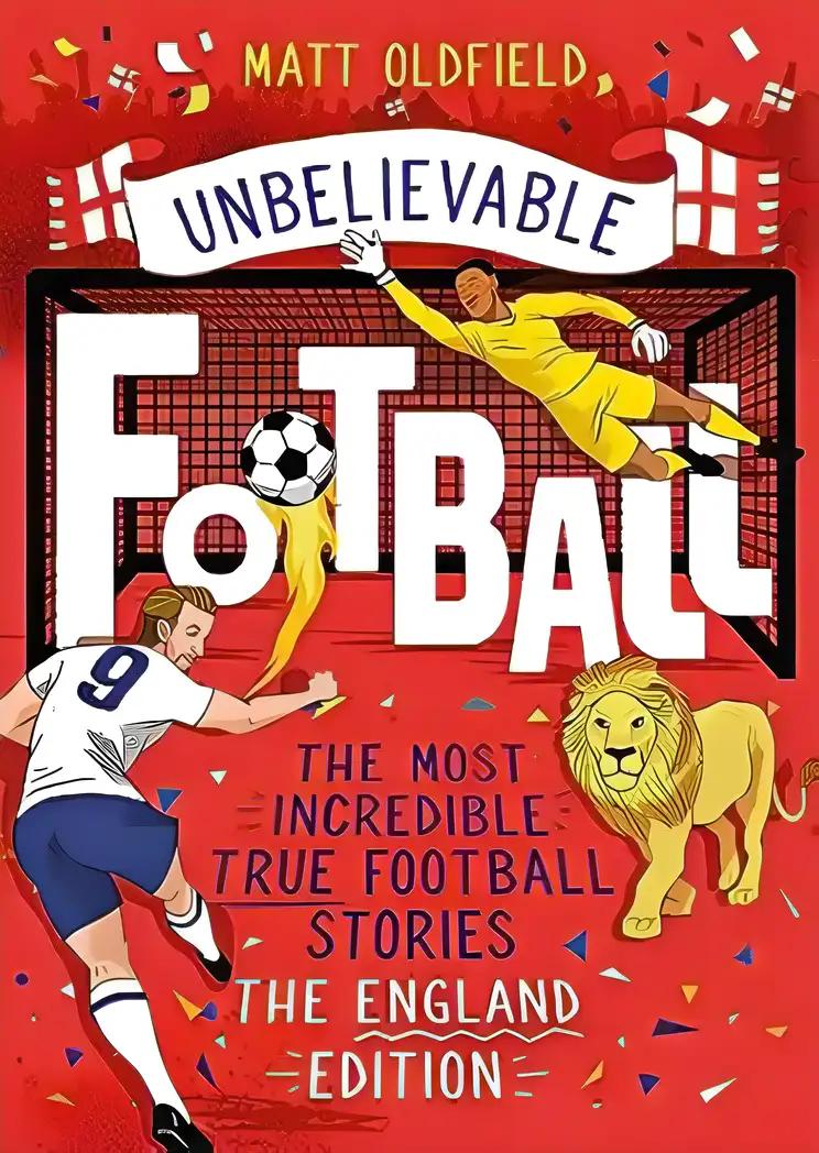 Unbelievable Football: The Most Incredible True Football Stories