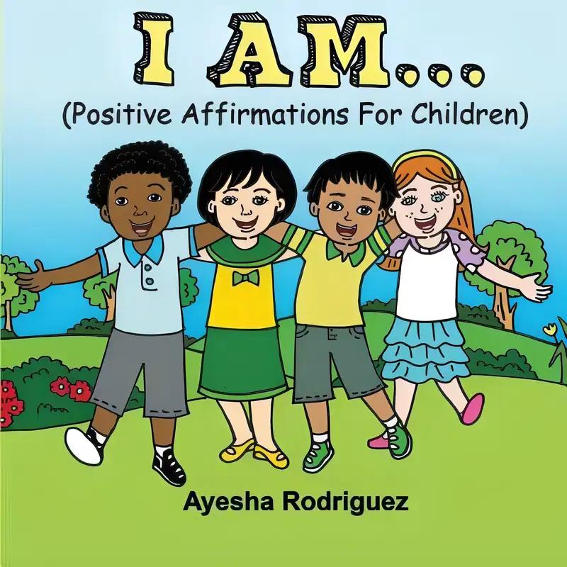 I AM...: Positive Affirmations for Children