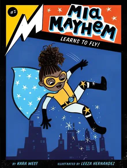 Mia Mayhem Learns to Fly!