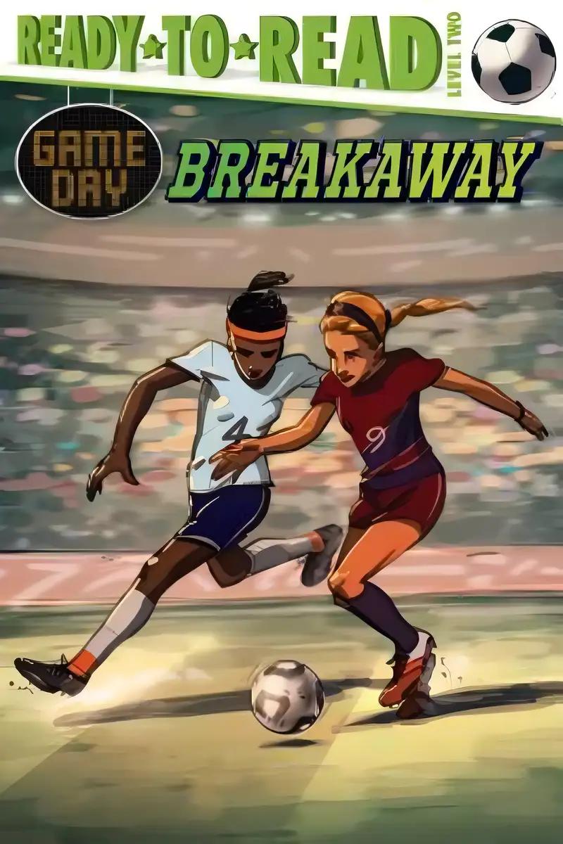 Breakaway: Ready-to-Read Level 2