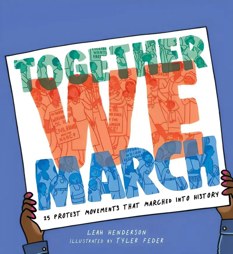 Together We March: 25 Protest Movements That Marched into History