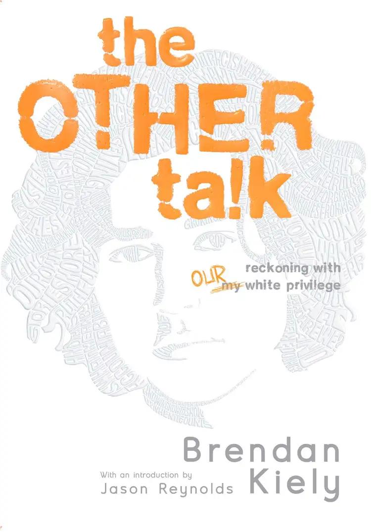 The Other Talk: Reckoning With Our White Privilege