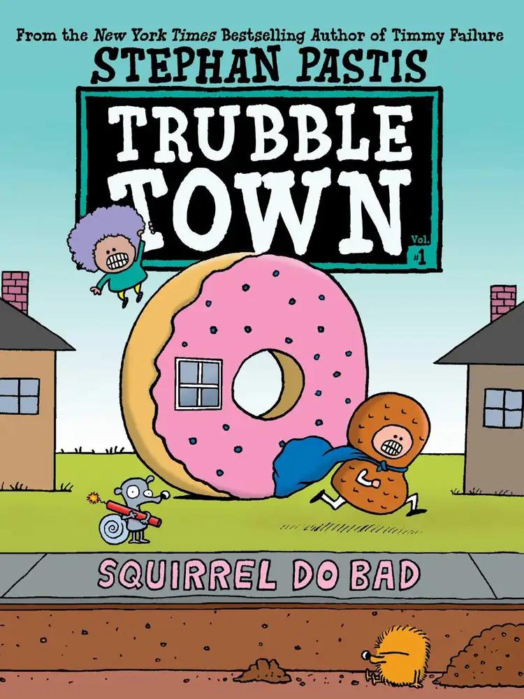 Squirrel Do Bad: Trubble Town