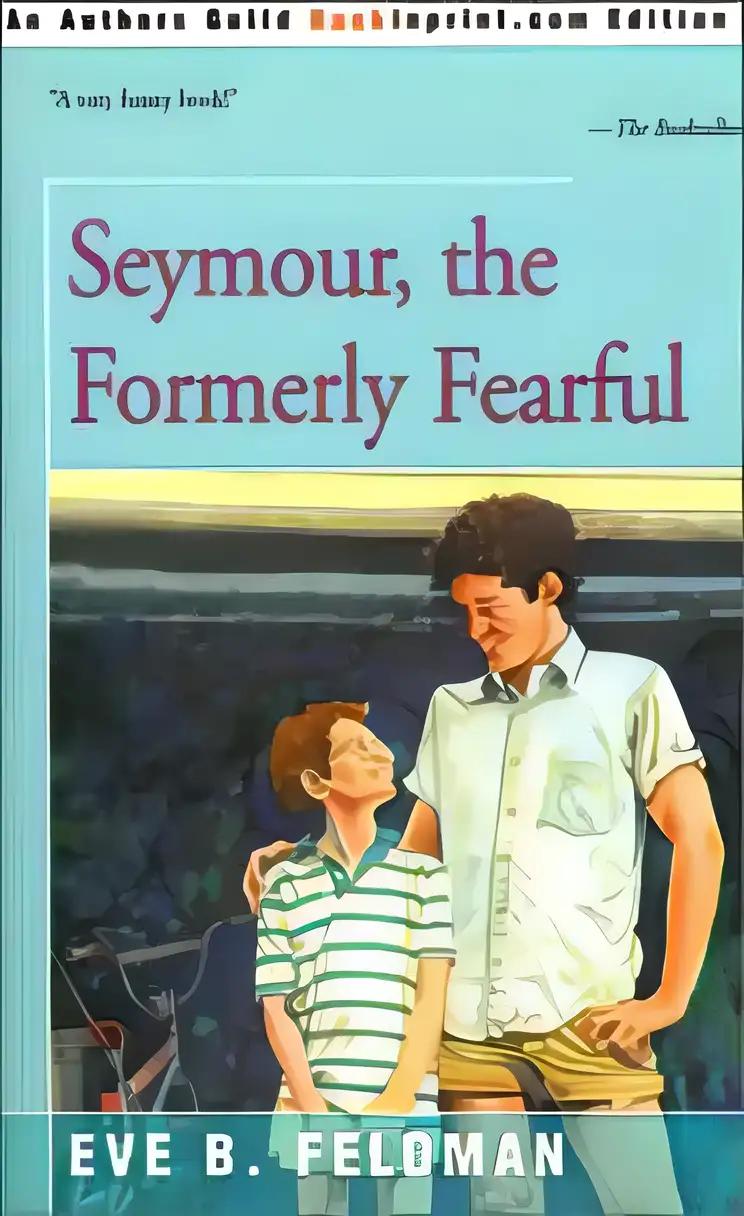 Seymour, the Formerly Fearful