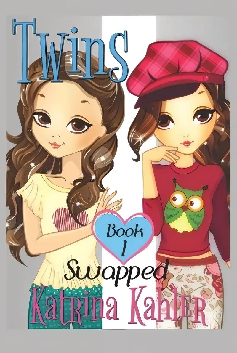 Books for Girls - TWINS : Book 1: Swapped!