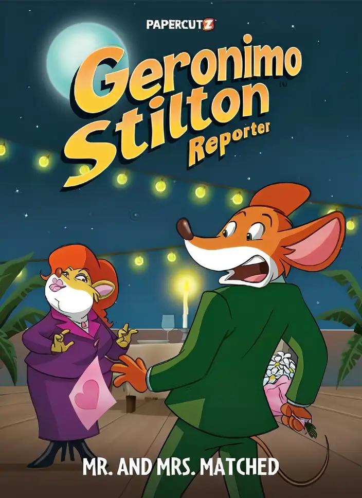 Geronimo Stilton Reporter Vol. 16: Mr. and Mrs. Matched