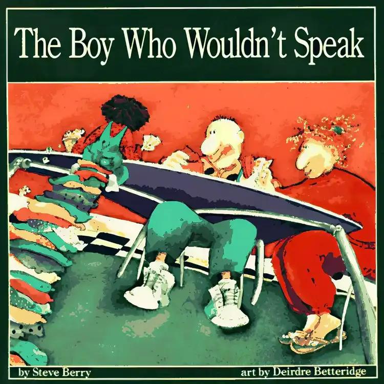 The Boy Who Wouldn't Speak