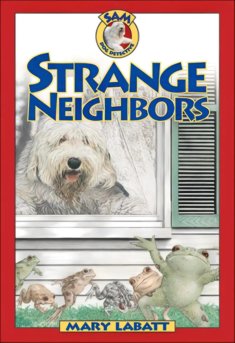 Strange Neighbors (Sam: Dog Detective)