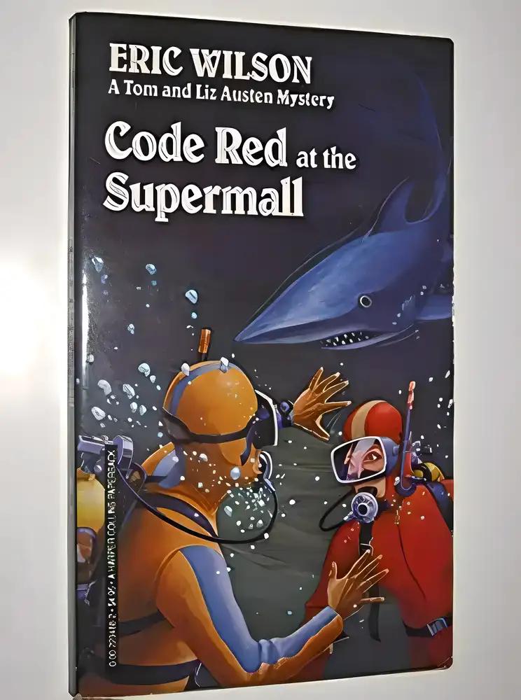 Code Red at the Supermall (Tom and Liz Austen Mysteries #11)