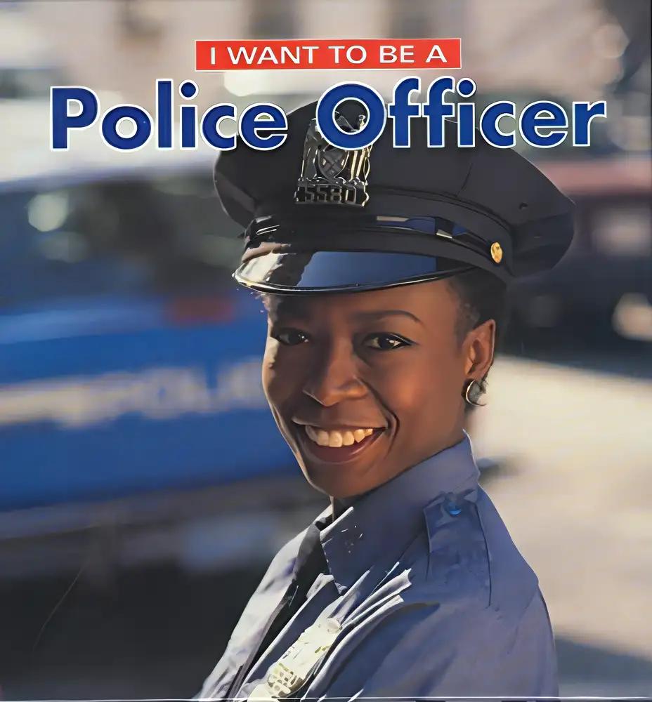 I Want to Be a Police Officer