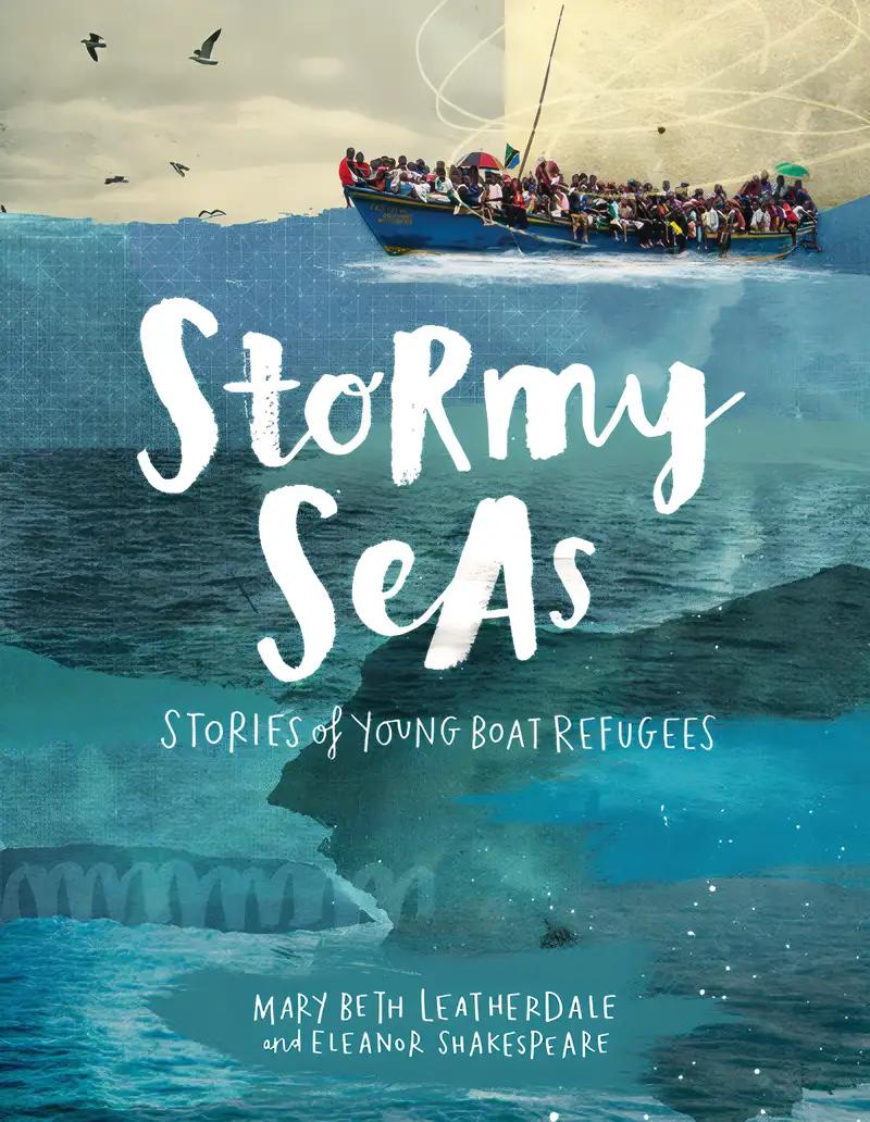 Stormy Seas: Stories of Young Boat Refugees