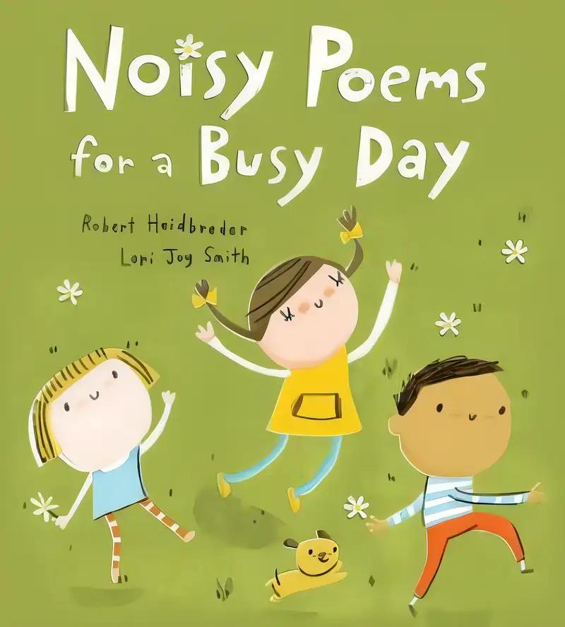 Noisy Poems for a Busy Day