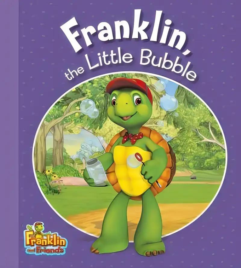 Franklin, the Little Bubble (Franklin and Friends)