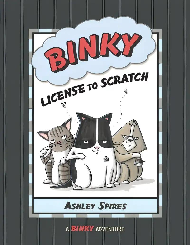 Binky: License to Scratch (A Binky Adventure)