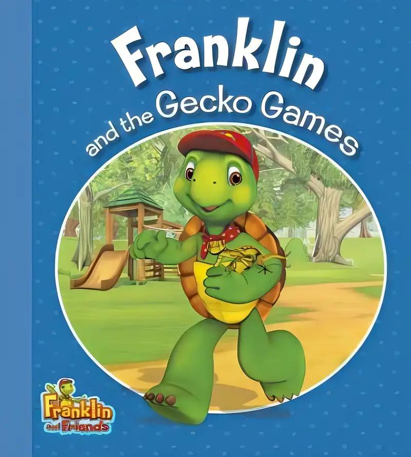 Franklin and the Gecko Games (Franklin and Friends)