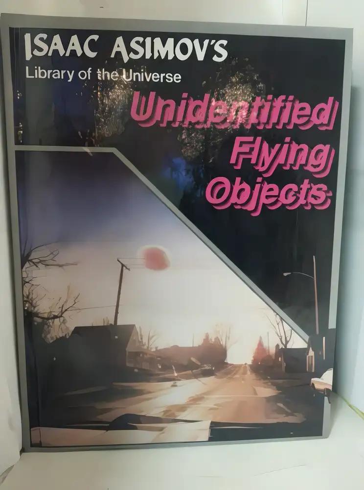 Unidentified Flying Objects (Isaac Asimov's Library of the Universe)