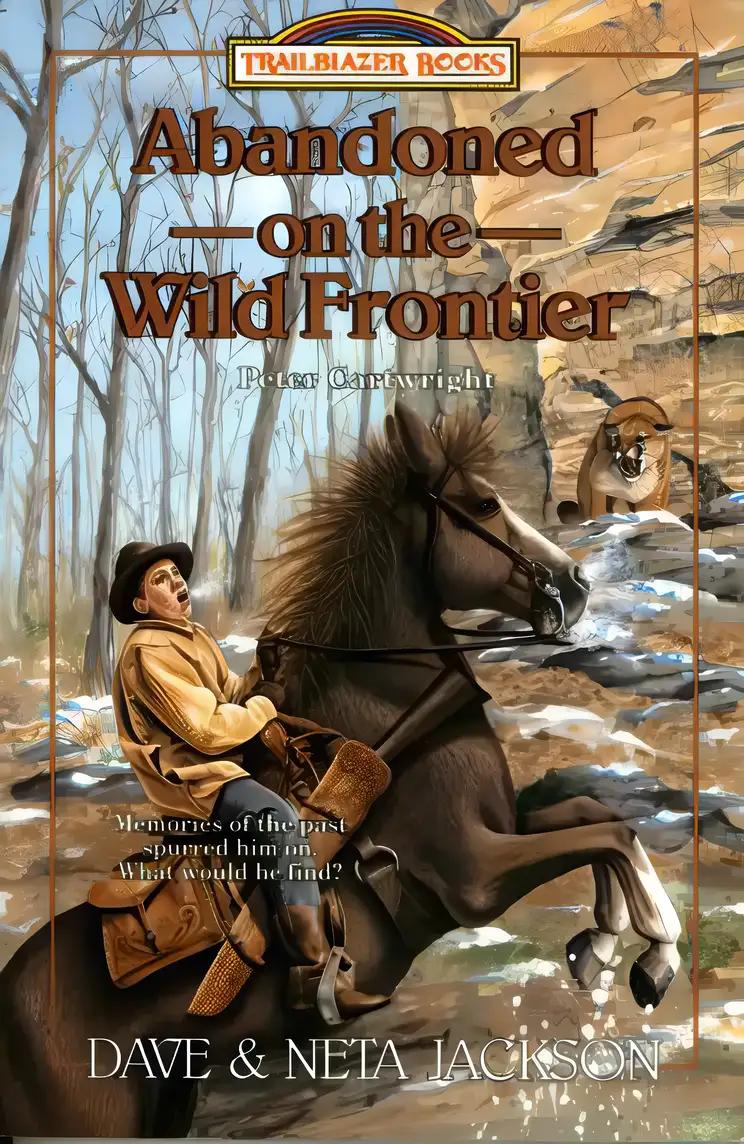 Abandoned on the Wild Frontier (Trailblazer Books)