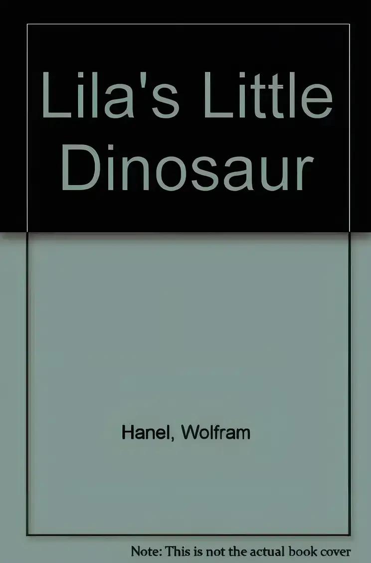 Lila's Little Dinosaur