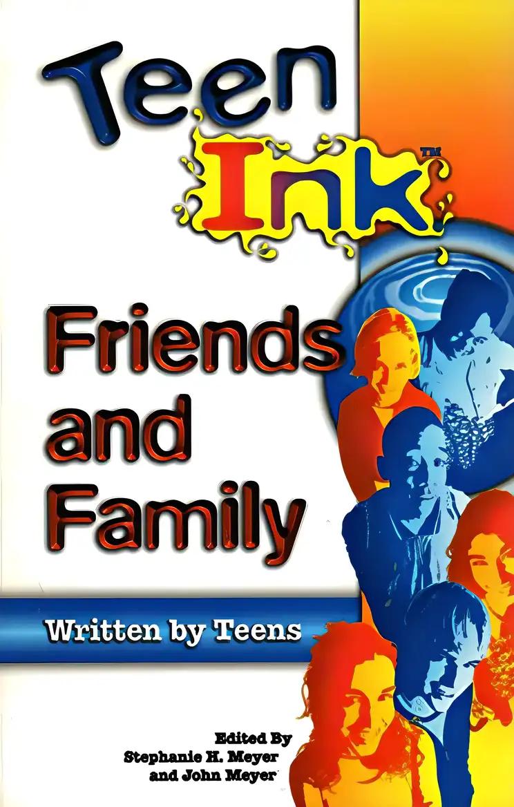 Teen Ink Friends and Family (Teen Ink Series)