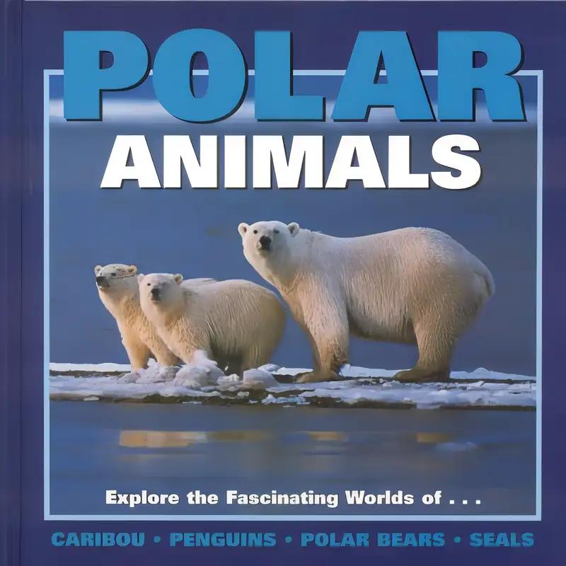 Polar Animals (Our Wild World)