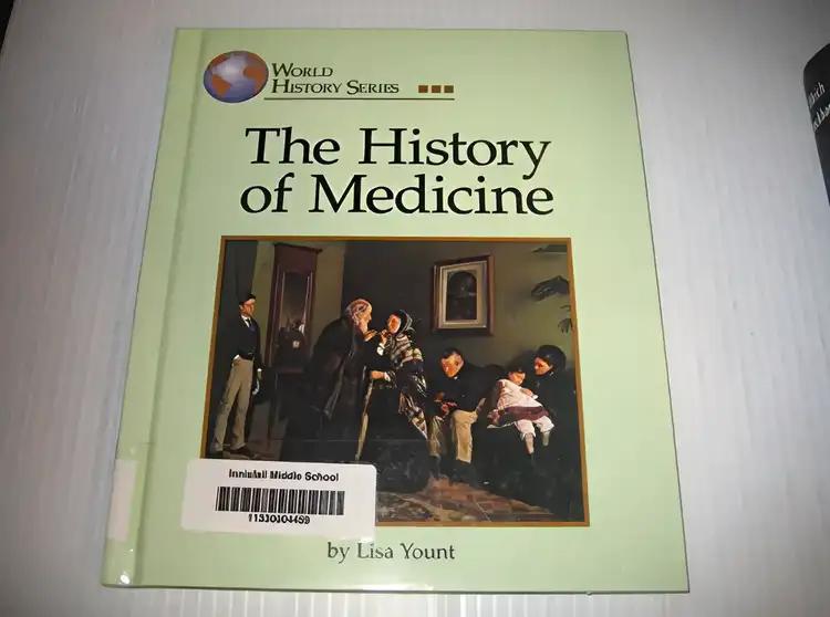 The History of Medicine (World History Series)