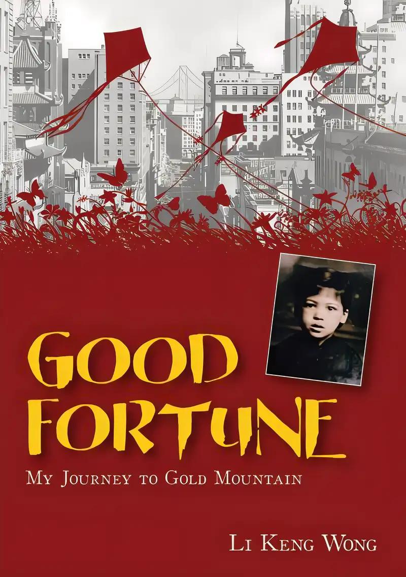 Good Fortune: My Journey to Gold Mountain