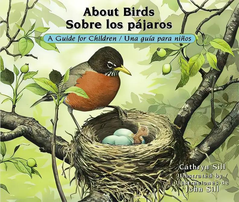 About Birds / Sobre los pájaros: A Guide for Children / Una guía para niños