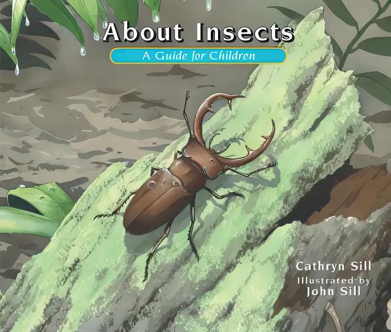 About Insects: A Guide for Children