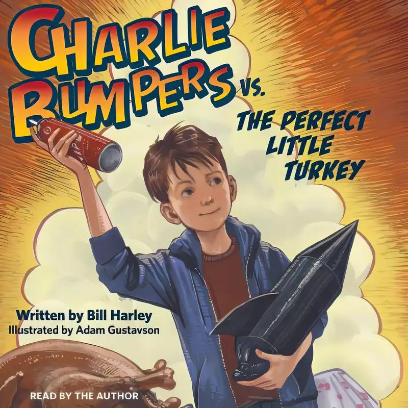 Charlie Bumpers vs. the Perfect Little Turkey