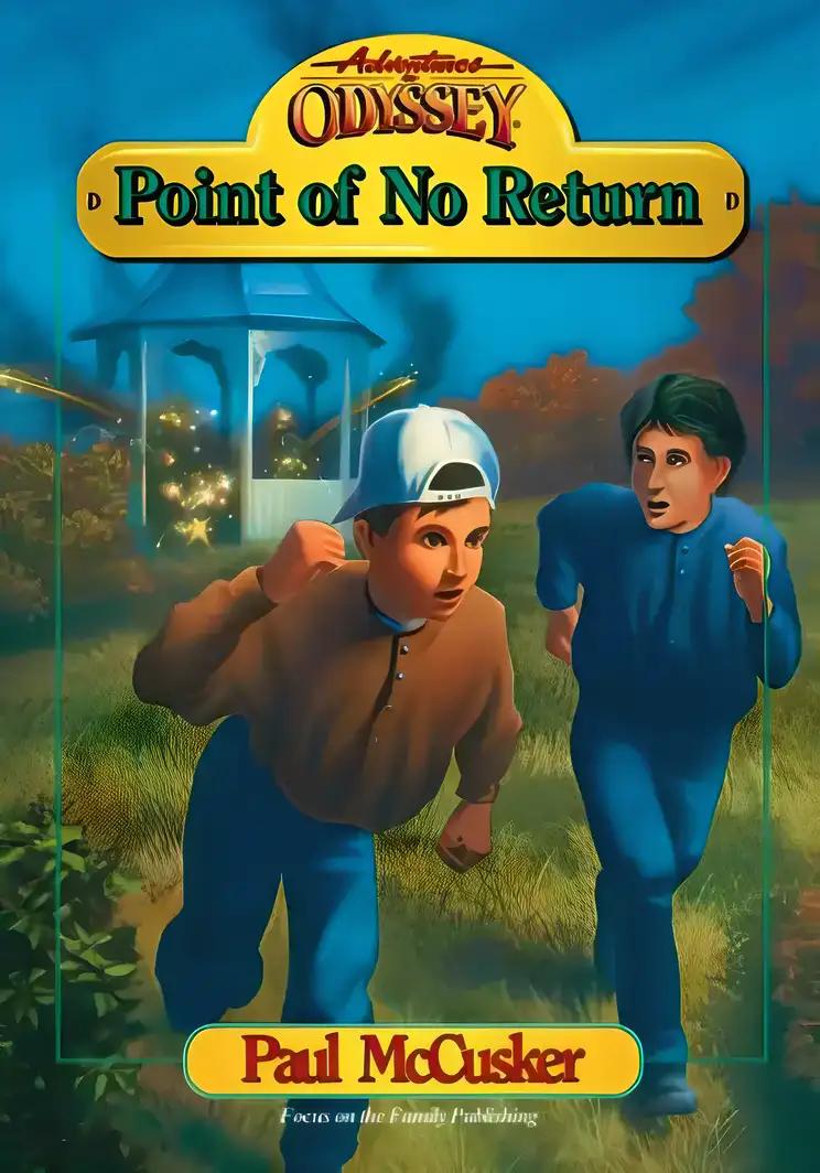 Point of No Return (Adventures in Odyssey Books Book 3)