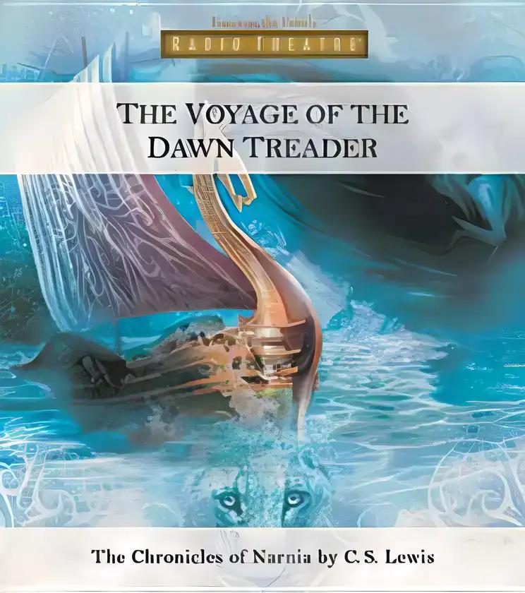 The Voyage of the Dawn Treader: The Chronicles of Narnia