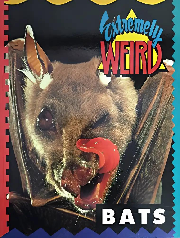 Extremely Weird Bats (Extremely Weird Series)