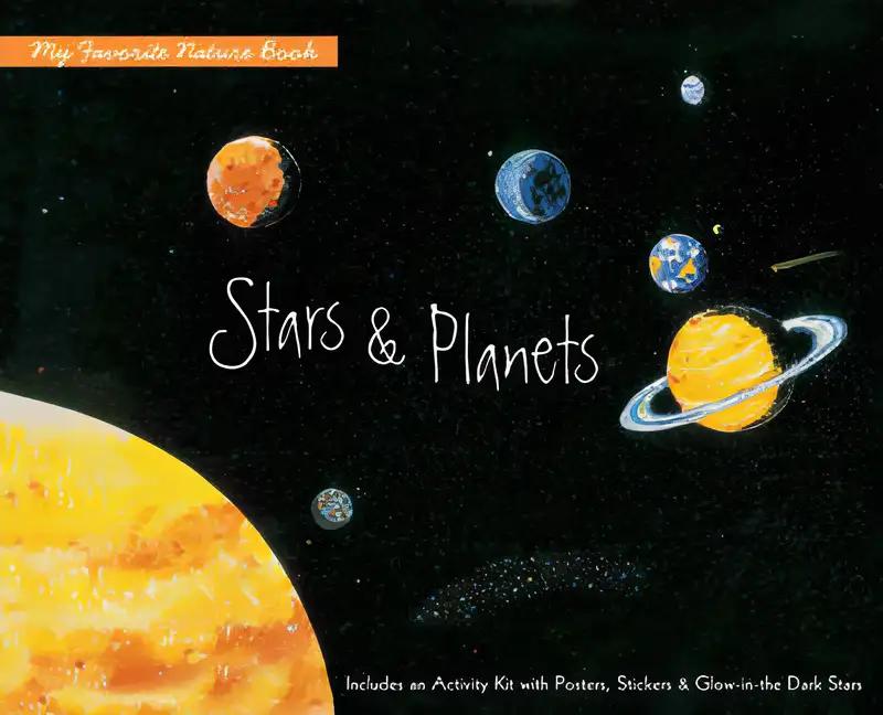 My Favorite Nature Book: Stars & Planets: Includes an Activity Kit with Posters, Stickers & Glow-in-the-Dark Stars