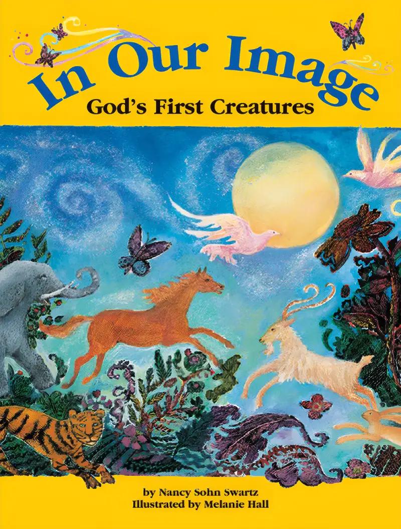 In Our Image: God's First Creatures