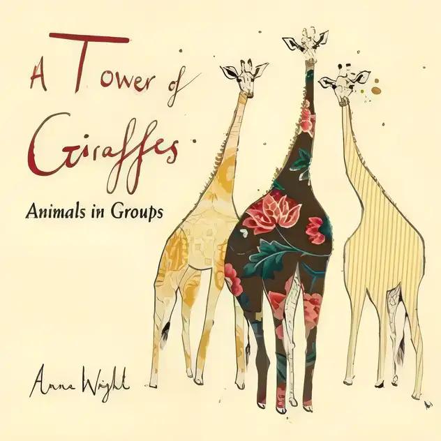 A Tower of Giraffes: Animals in Groups