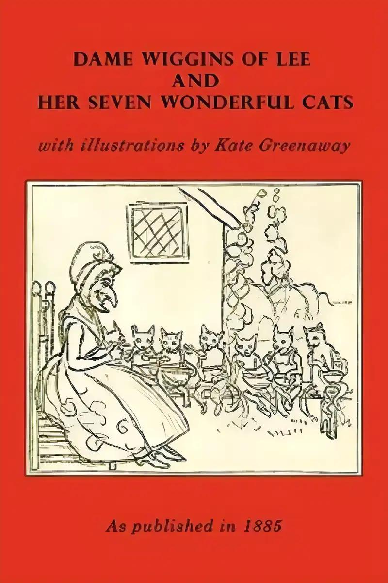 Dame Wiggins of Lee, and Her Seven Wonderful Cats