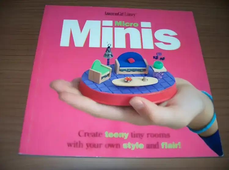 Micro Minis: Create Teeny Tiny Rooms With Your Own Style and Flair (American Girl Library)