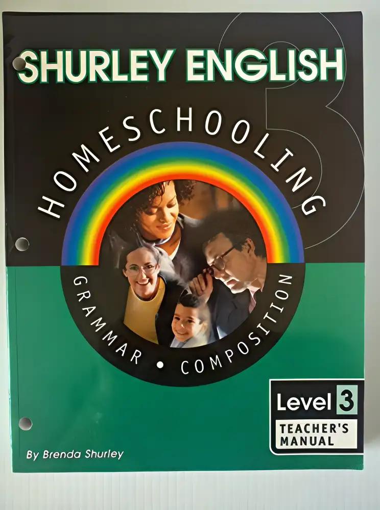 Shurley English Homeschooling Level 3: Grammar Composition: Teacher's Manual