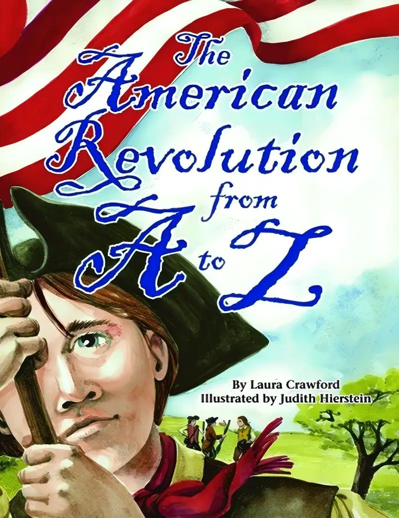 The American Revolution from A to Z (ABC Series)