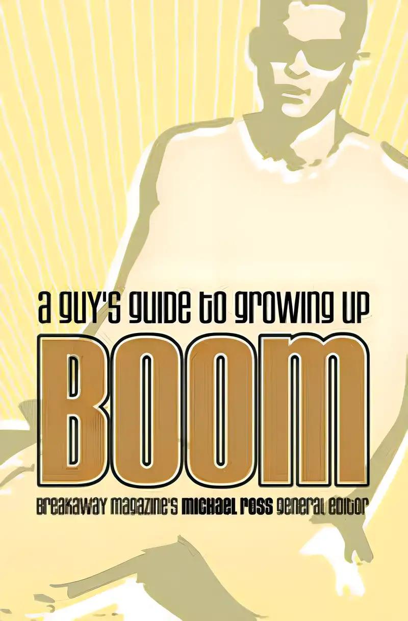 Boom a Guy's Guide to Growing Up