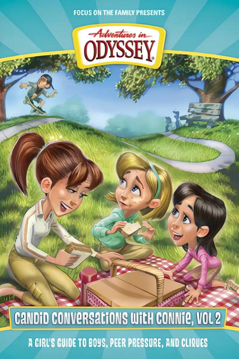 Candid Conversations with Connie, Volume 2: A Girl's Guide to Boys, Peer Pressure, and Cliques (Adventures in Odyssey Books)