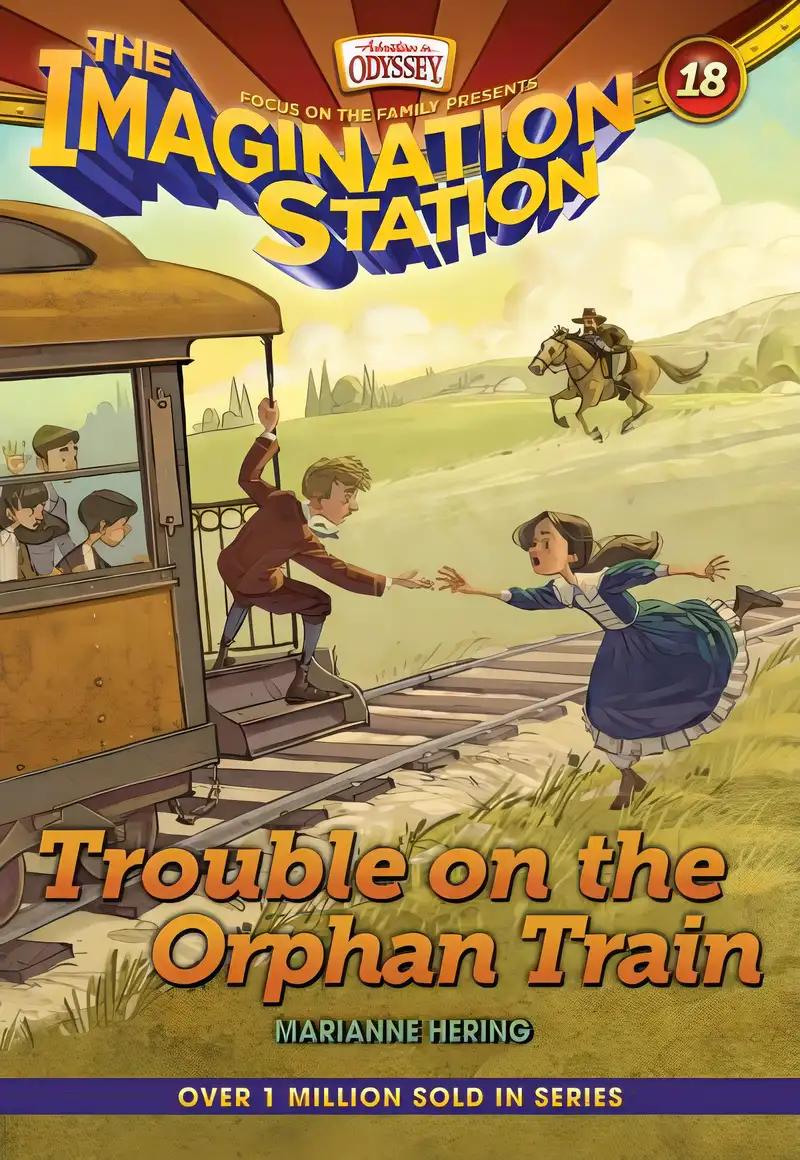 Trouble on the Orphan Train (AIO Imagination Station Books)