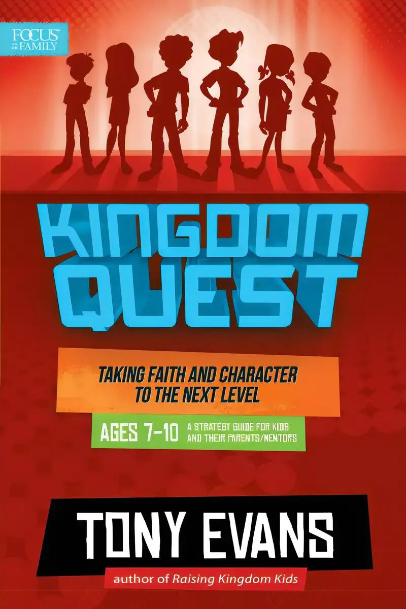 Kingdom Quest: A Strategy Guide for Kids and Their Parents/Mentors: Taking Faith and Character to the Next Level