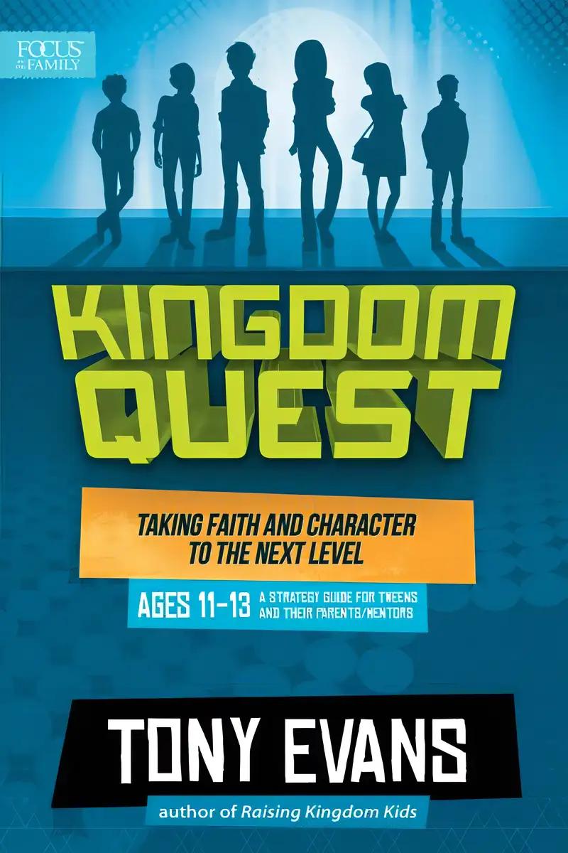 Kingdom Quest: A Strategy Guide for Tweens and Their Parents/Mentors: Taking Faith and Character to the Next Level